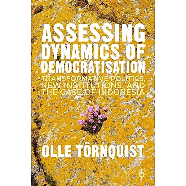 Assessing Dynamics of Democratisation, O. Törnquist