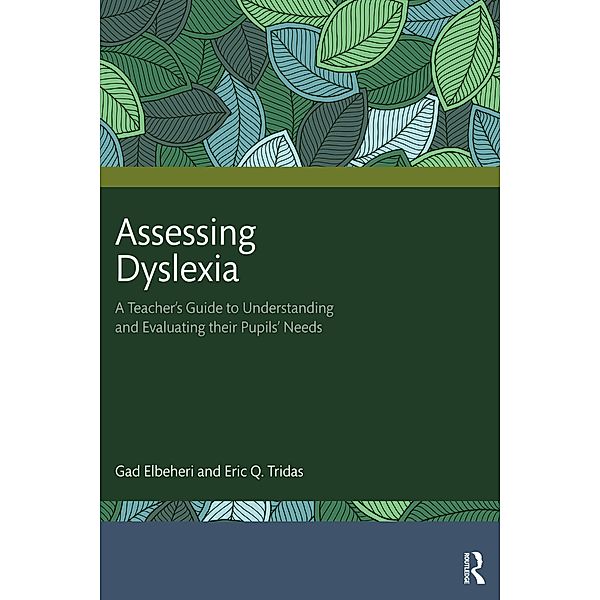 Assessing Dyslexia, Gad Elbeheri, Eric Q. Tridas