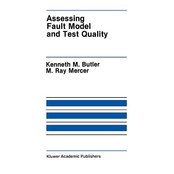 Assessing Fault Model and Test Quality, Kenneth M. Butler, M. Ray Mercer