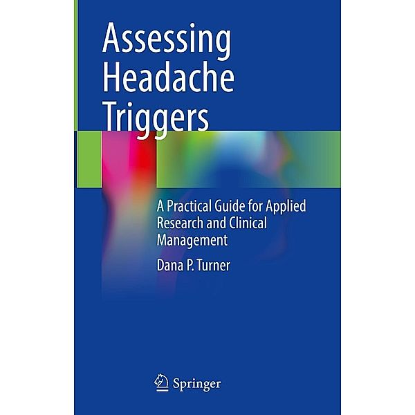Assessing Headache Triggers, Dana P. Turner