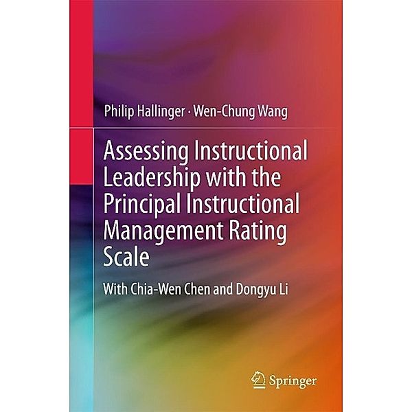 Assessing Instructional Leadership with the Principal Instructional Management Rating Scale, Philip Hallinger, Wen-Chung Wang