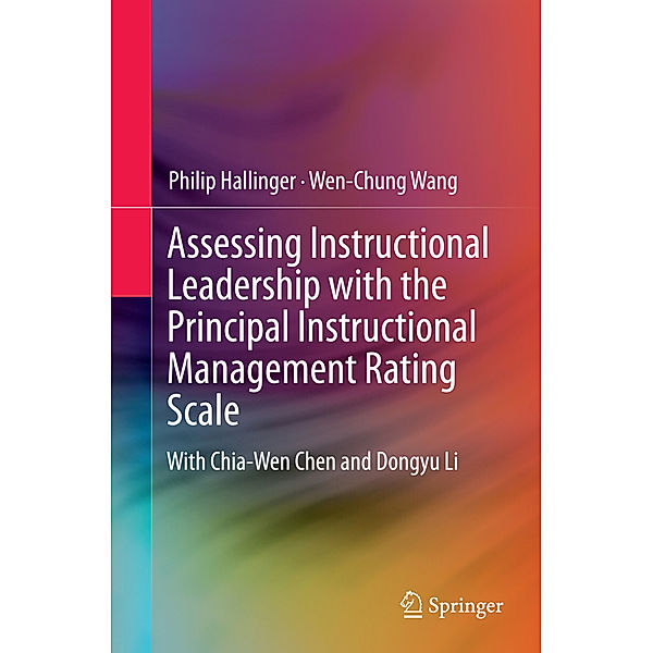 Assessing Instructional Leadership with the Principal Instructional Management Rating Scale, Philip Hallinger, Wen-Chung Wang