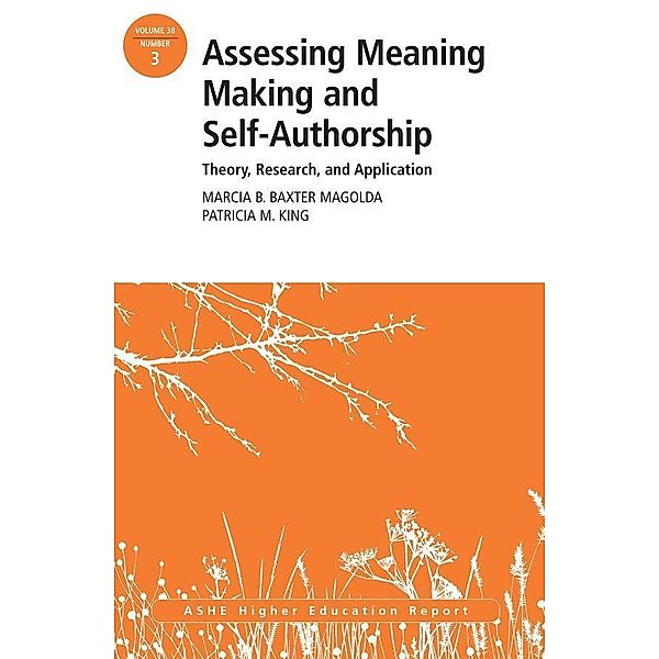 Assessing Meaning Making and Self-Authorship, Marcia B. Baxter Magolda, Patricia M. King