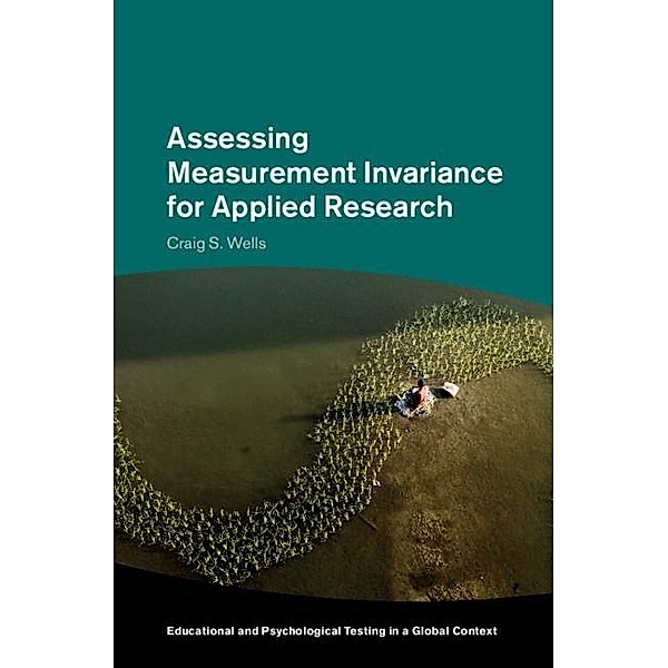Assessing Measurement Invariance for Applied Research / Educational and Psychological Testing in a Global Context, Craig S. Wells