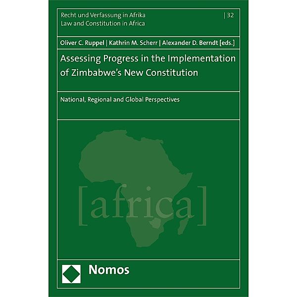 Assessing Progress in the Implementation of Zimbabwe's New Constitution / Schriftenreihe Recht und Verfassung in Afrika  - Law and Constitution in Africa Bd.32