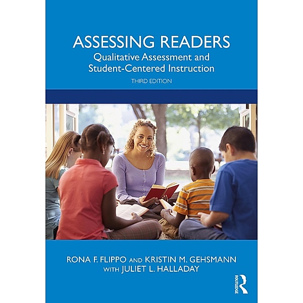 Assessing Readers, Rona F. Flippo, Kristin Gehsmann, Juliet Halladay