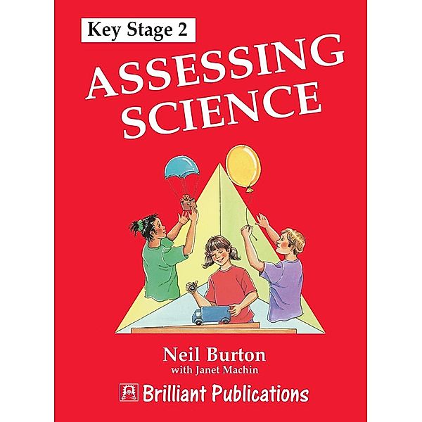 Assessing Science at KS2 / Andrews UK, Neil Burton