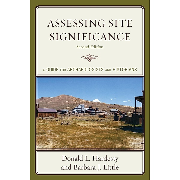 Assessing Site Significance, Donald L. Hardesty, Barbara J. Little