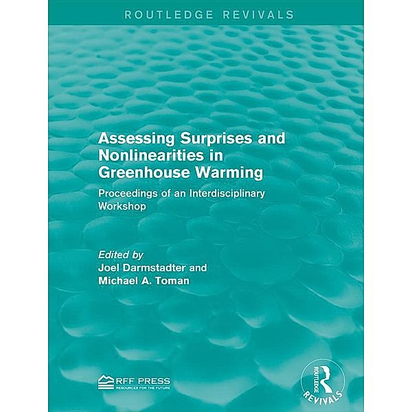 Assessing Surprises and Nonlinearities in Greenhouse Warming / Routledge Revivals