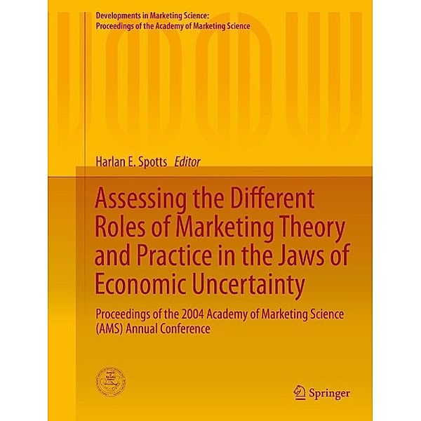 Assessing the Different Roles of Marketing Theory and Practice in the Jaws of Economic Uncertainty / Developments in Marketing Science: Proceedings of the Academy of Marketing Science