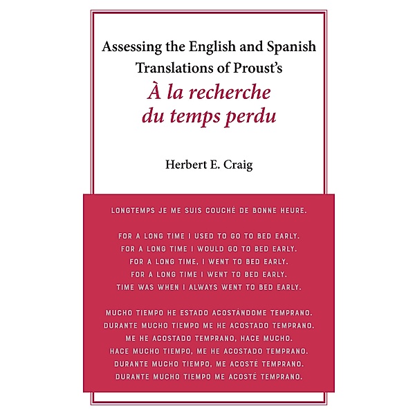 Assessing the English and Spanish Translations of Proust's À la recherche du temps perdu, Herbert E. Craig