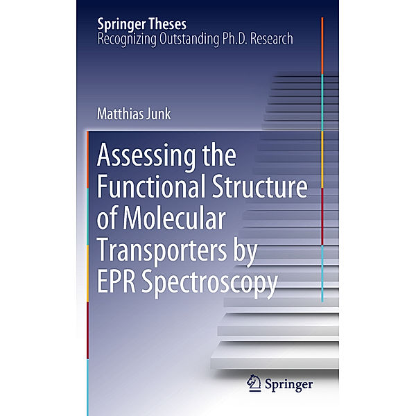 Assessing the Functional Structure of Molecular Transporters by EPR Spectroscopy, Matthias J.N.Junk