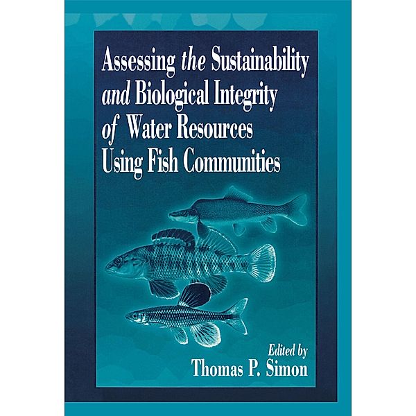 Assessing the Sustainability and Biological Integrity of Water Resources Using Fish Communities