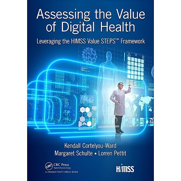 Assessing the Value of Digital Health, Kendall Cortelyou-Ward, Margaret Schulte, Lorren Pettit