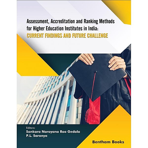 Assessment, Accreditation and Ranking Methods for Higher Education Institutes in India: Current findings and future challenges