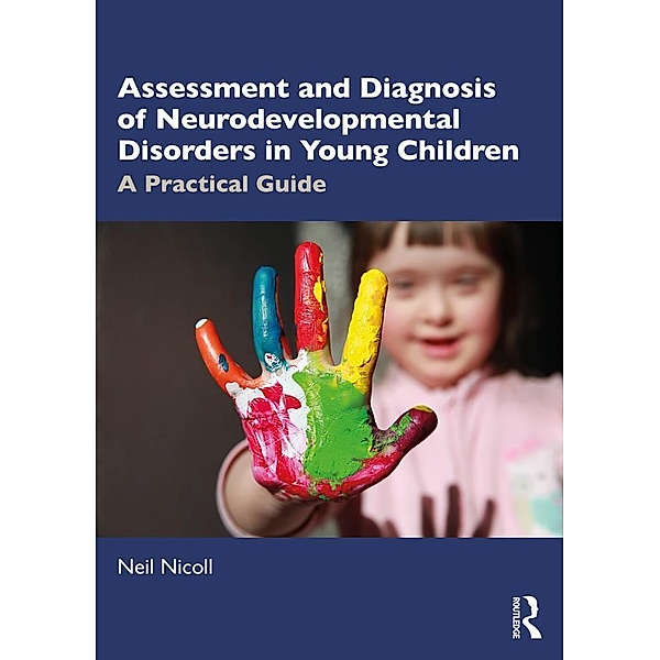 Assessment and Diagnosis of Neurodevelopmental Disorders in Young Children, Neil Nicoll