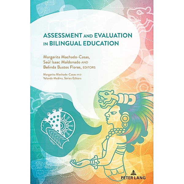 Assessment and Evaluation in Bilingual Education / Critical Studies of Latinxs in the Americas Bd.28