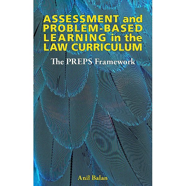 Assessment and Problem-Based Learning in the LawCurriculum, Anil Balan