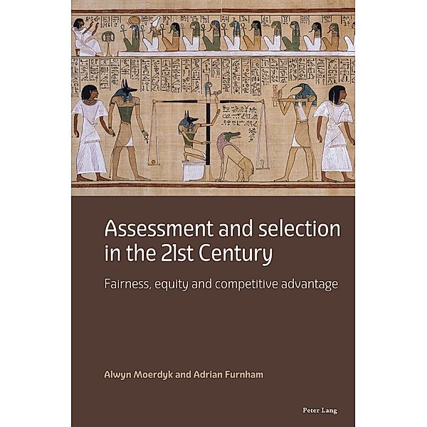 Assessment and selection in the 21st Century, Alwyn Moerdyk, Adrian Furnham