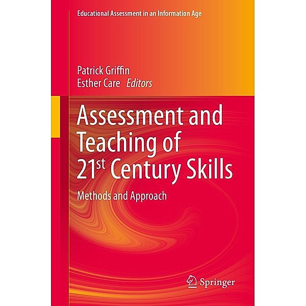 Assessment and Teaching of 21st Century Skills / Educational Assessment in an Information Age