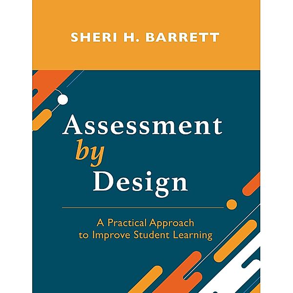 Assessment by Design, Sheri H. Barrett