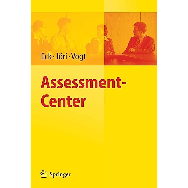 Assessment-Center, Claus D. Eck, Hans Jöri, Marlène Vogt