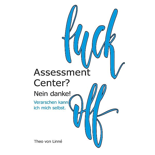 Assessment Center?, Theo von Linné
