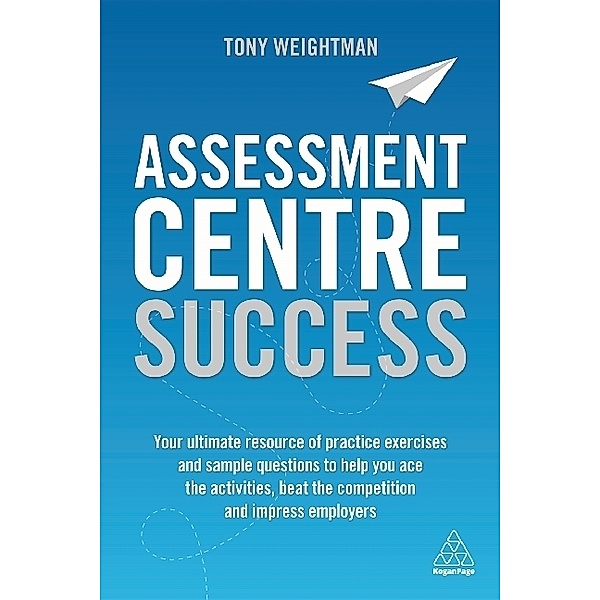 Assessment Centre Success, Tony Weightman