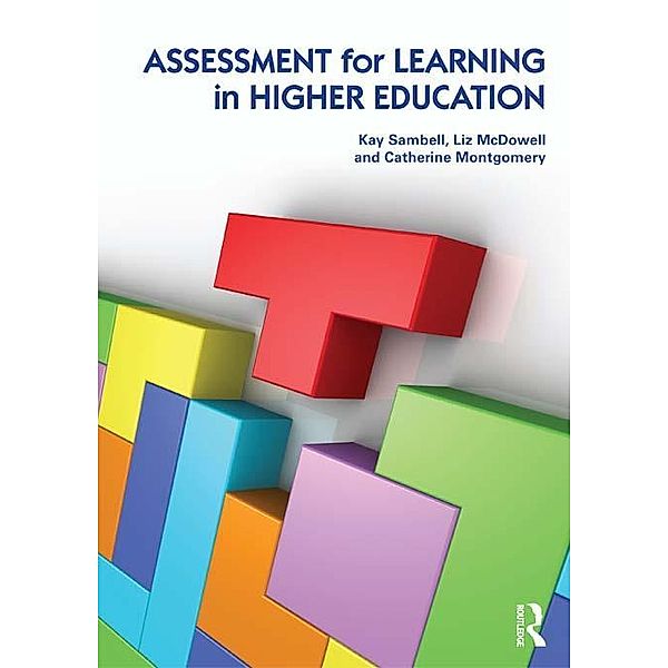 Assessment for Learning in Higher Education, Kay Sambell, Liz Mcdowell, Catherine Montgomery