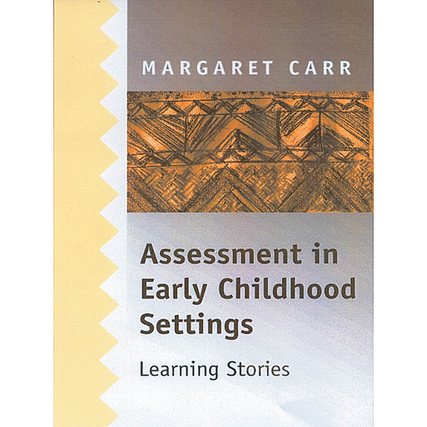 Assessment in Early Childhood Settings, Margaret Carr