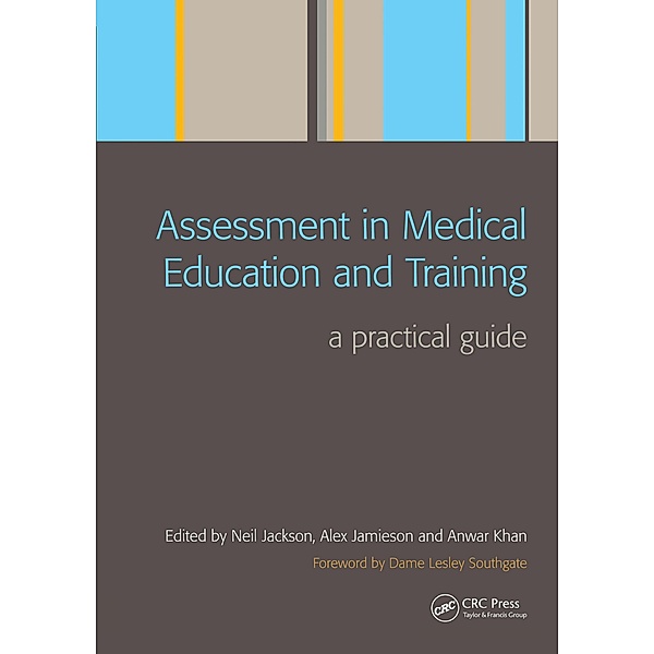 Assessment in Medical Education and Training, Neil Jackson, Alex Jamieson, Anwar Khan