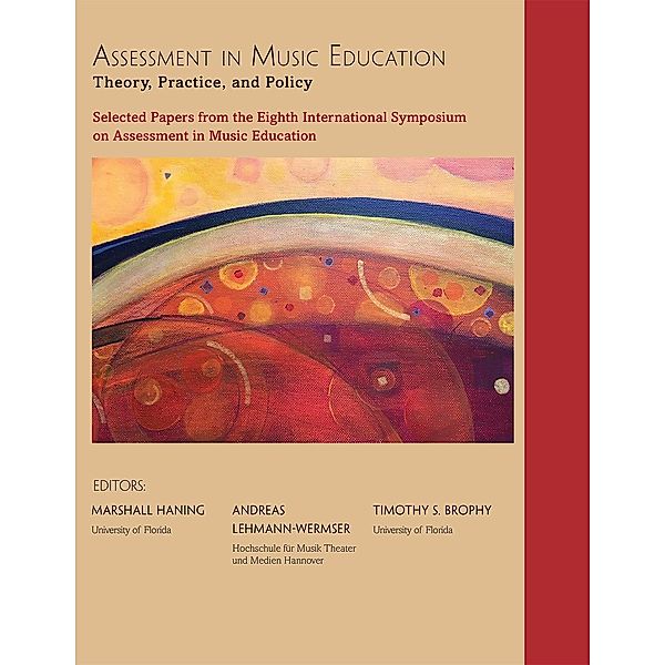 Assessment in Music Education: Theory, Practice, and Policy