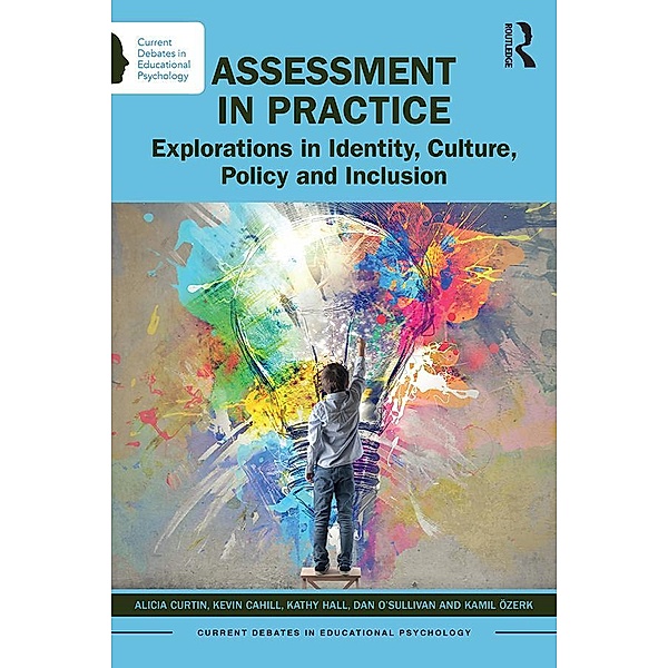 Assessment in Practice, Alicia Curtin, Kevin Cahill, Kathy Hall, Dan O'Sullivan, Kamil Özerk