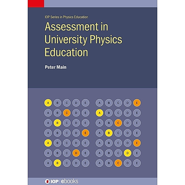Assessment in University Physics Education, Peter C. Main