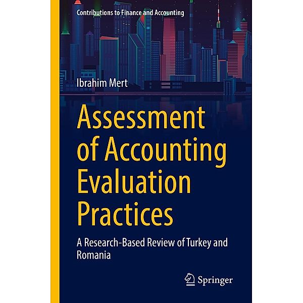 Assessment of Accounting Evaluation Practices / Contributions to Finance and Accounting, Ibrahim Mert