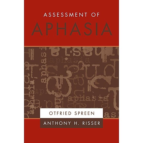 Assessment of Aphasia, Otfried Spreen, Anthony H. Risser