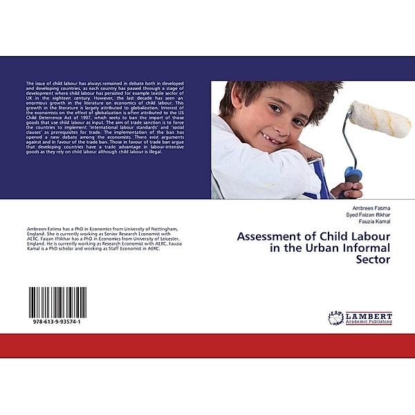 Assessment of Child Labour in the Urban Informal Sector, Ambreen Fatima, Syed Faizan Iftikhar, Fauzia Kamal