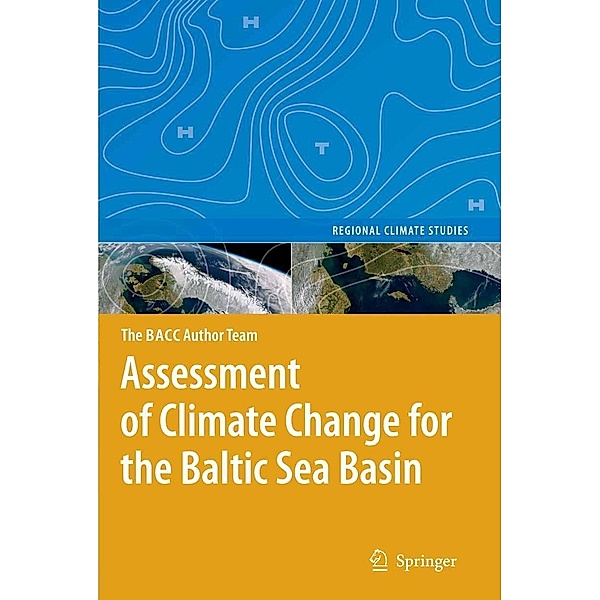 Assessment of Climate Change for the Baltic Sea Basin / Regional Climate Studies, BACC Author Team