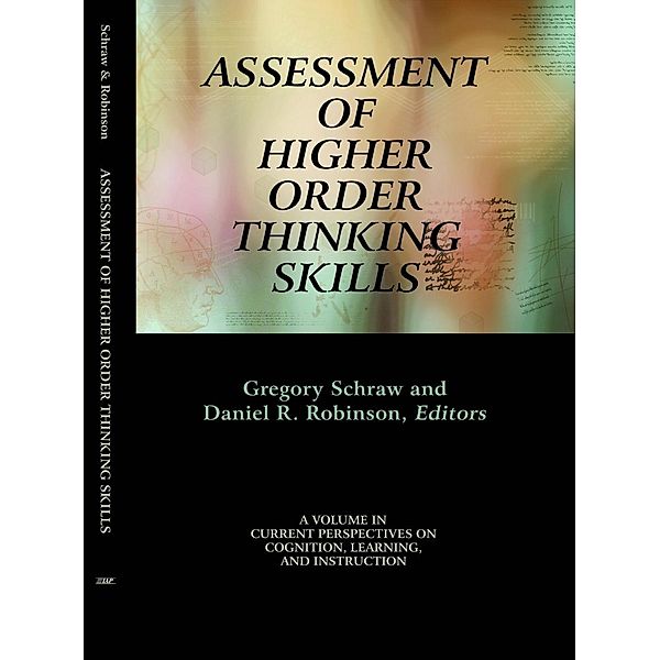 Assessment of Higher Order Thinking Skills / Current Perspectives on Cognition, Learning and Instruction