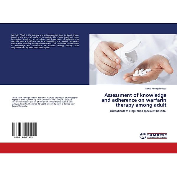 Assessment of knowledge and adherence on warfarin therapy among adult, Salwa Abougalambou