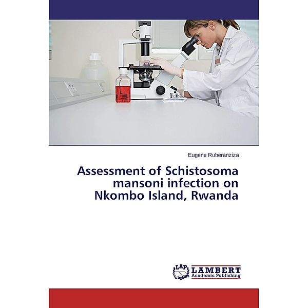 Assessment of Schistosoma mansoni infection on Nkombo Island, Rwanda, Eugene Ruberanziza