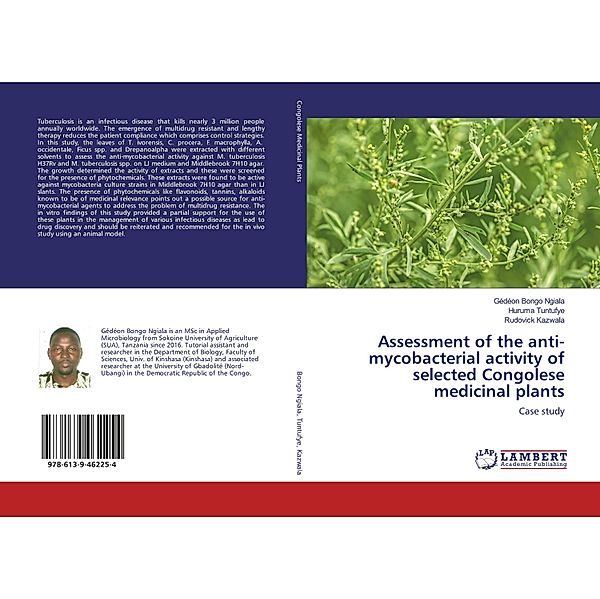 Assessment of the anti-mycobacterial activity of selected Congolese medicinal plants, Gedéon Bongo Ngiala, Huruma Tuntufye, Rudovick Kazwala