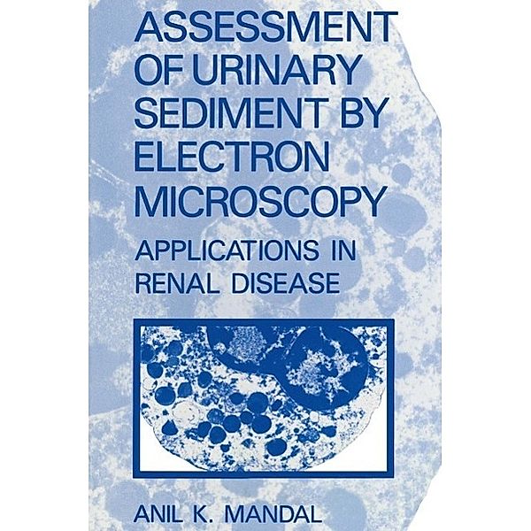 Assessment of Urinary Sediment by Electron Microscopy, A. K. Mandal