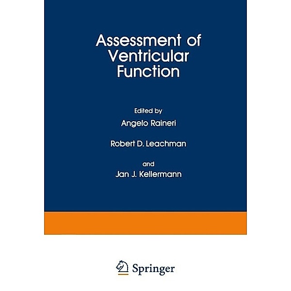 Assessment of Ventricular Function / Springer Praxis Books Bd.21, Angelo Raineri, Robert D. Leachman, Jan J. Kellermann