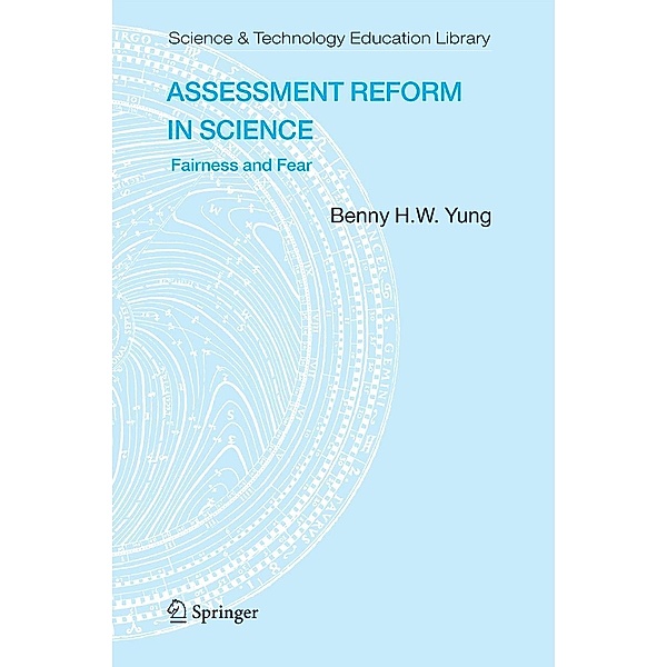 Assessment Reform in Science / Contemporary Trends and Issues in Science Education Bd.31, Benny B. H. W Yung