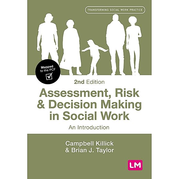 Assessment, Risk and Decision Making in Social Work / Transforming Social Work Practice Series, Campbell Killick, Brian J. Taylor