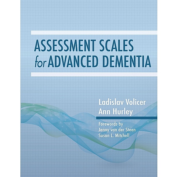 Assessment Scales for Advanced Dementia, Ladislav Volicer