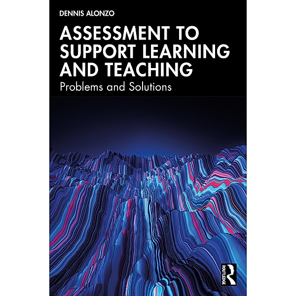 Assessment to Support Learning and Teaching, Dennis Alonzo