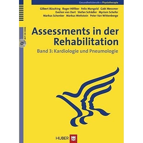 Assessments in der Rehabilitation: 3 Kardiologie und Pneumologie, m. CD-ROM, Gilbert Büsching, Roger Hilfiker, Felix Mangold, Gabi Messmer, Evelien van Oort, Myriam Schefer