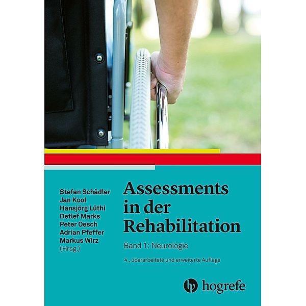 Assessments in der Rehabilitation, Jan Kool, Hansjörg Lüthi, Detlef Marks, Peter Oesch, Adrian Pfeffer, Stefan Schädler, Markus Wirz